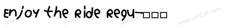 Enjoy the Ride Regu字体转换